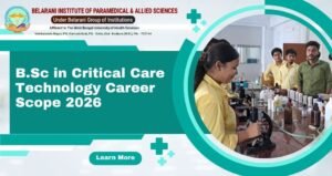 Read more about the article Why B.Sc in Critical Care Technology Is a Smart Career Choice in 2026 – Belarani Paramedical