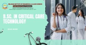 Read more about the article Top Reasons to Pursue a B.Sc. in Critical Care Technology