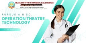 Read more about the article Top Reasons to Pursue a B.Sc. in Operation Theatre Technology