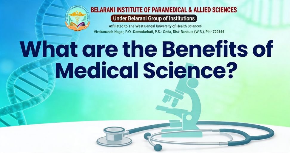 You are currently viewing What are the Benefits of Medical Science?
