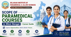 Read more about the article What s the Scope of Paramedical Courses in West Bengal?