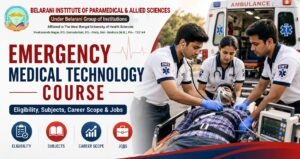 Read more about the article Emergency Medical Technology Course: Eligibility, Subjects, Career Scope & Jobs
